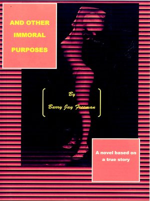 cover image of And Other Immoral Purposes